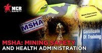 MSHA: Mining Safety and Health Administration